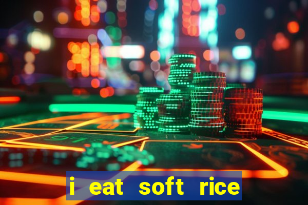 i eat soft rice in another world em português